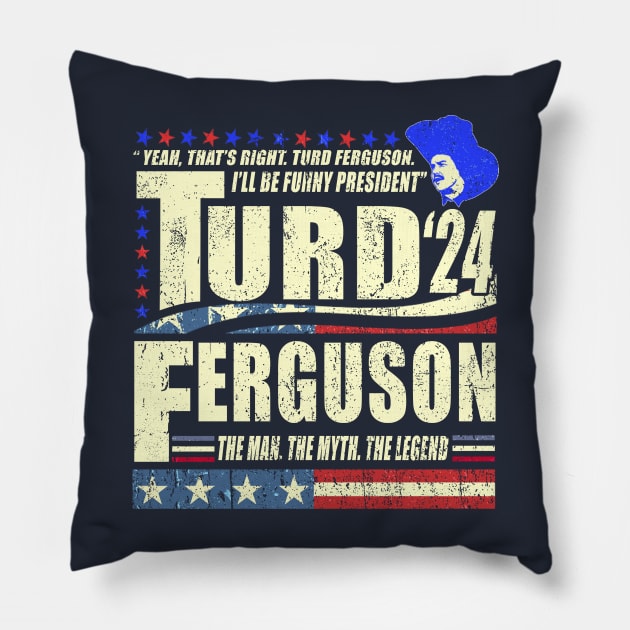 TURD FERGUSON for President 2024 Pillow by Tylerestra