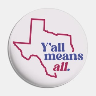 Retro Texas Y'all Means All // Inclusivity LGBT Rights Pin