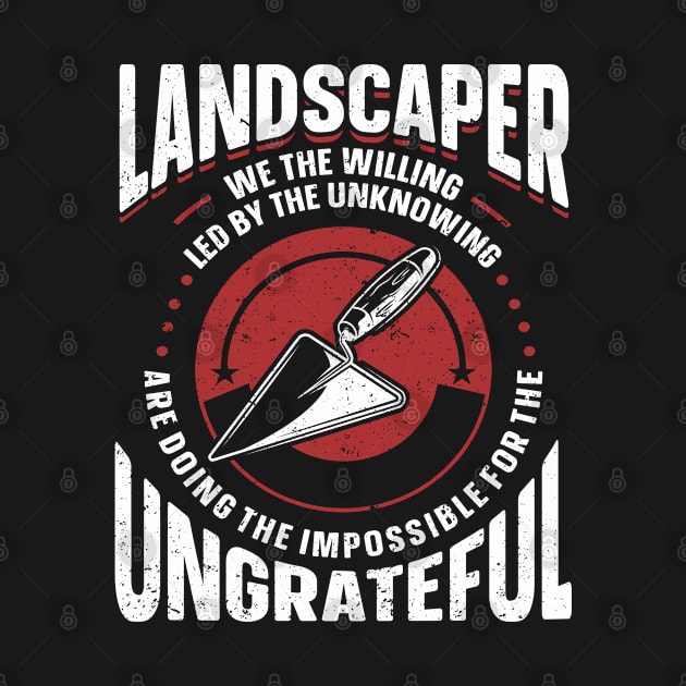 Landscaping Union Landscaper by IngeniousMerch