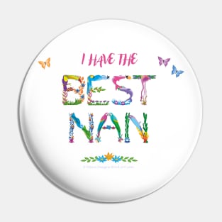 I have the best nan - tropical wordart Pin