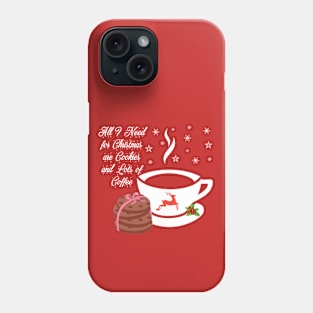 All I need for Christmas Phone Case