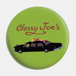 Classy Joe's Pin