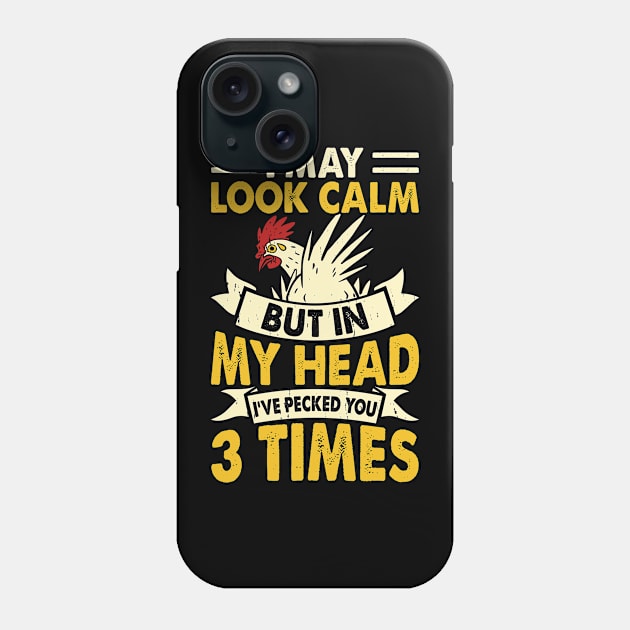 I May Look Calm But In My Head I've Picked You 3 Times T Shirt For Women Men T-Shirt Phone Case by Xamgi