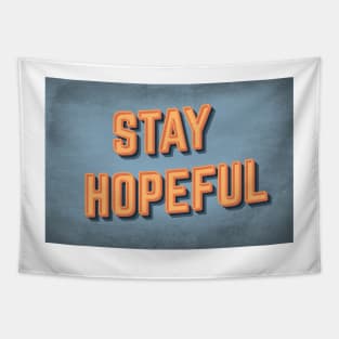 STAY HOPEFUL Tapestry