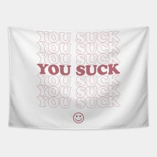 You Suck - Rose Tapestry