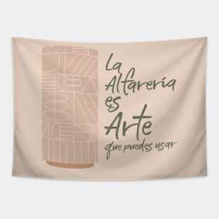 La alfareria es arte Tapestry