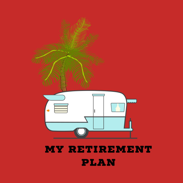 My Retirement Plan RV and Palm Tree by CoastalDesignStudios