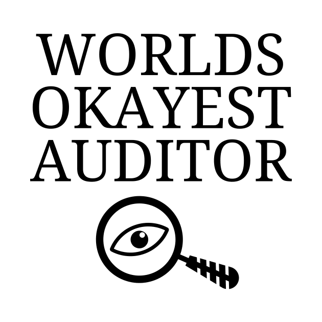 World okayest auditor by Word and Saying