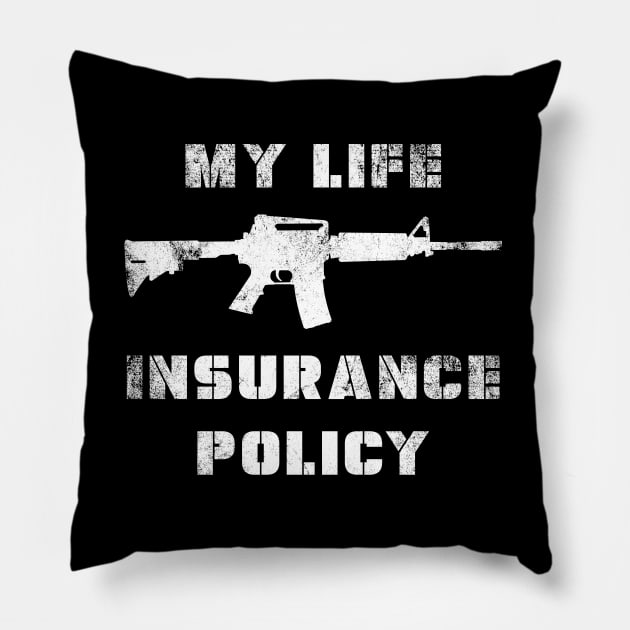 My Life Insurance Policy Pillow by Paul Prints