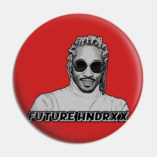 Future Hndrxx style original Pin