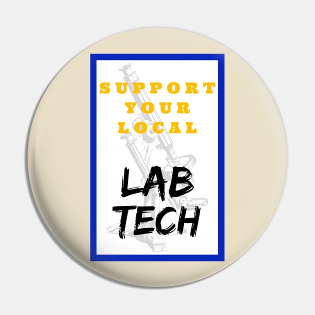 SUPPORT Your Local Lab Tech Pin by MysteriousWatersDesigns