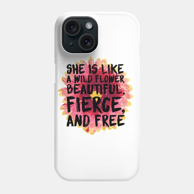 Fierce and Free Phone Case by JoannaMichelle