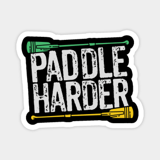 Paddle harder! Magnet