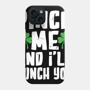 Pinch me and I'll Pinch You Phone Case