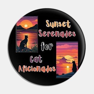 Sunset Serenades for Cat Aficionados Pin