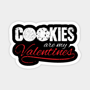 Cookies are my valentines Magnet