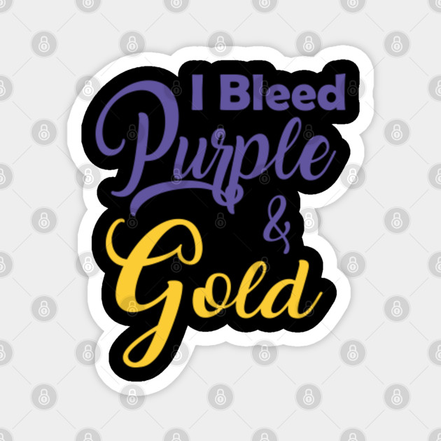 I Bleed Purple And Gold Lakers Magnet Teepublic