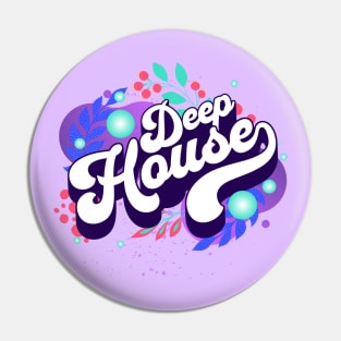 DEEP HOUSE  - Drop Shadow Orbs Pin