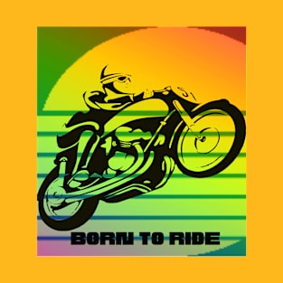 Born to Ride T-Shirt