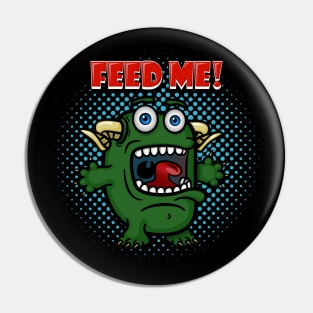 Little Green Monster _ Feed Me! Pin