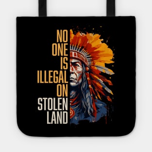 No One is Illegal - Indigenous Peoples Day Tote