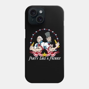 Party Like A Patriot July 4th Phone Case