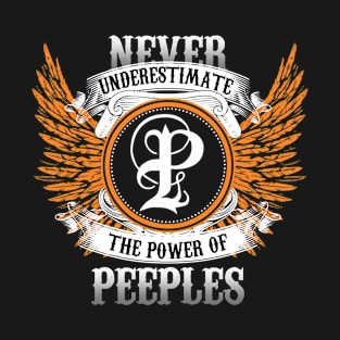 Peeples Name Shirt Never Underestimate The Power Of Peeples T-Shirt