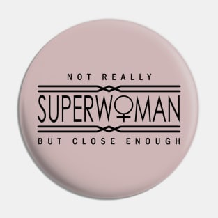 Not really superwoman Pin