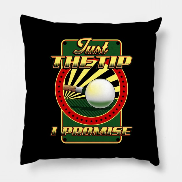 Funny Just The Tip I Promise Billiards Pool Cue Pillow by theperfectpresents