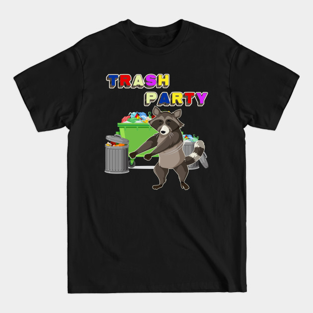 Discover Trash Party - Raccoon Funny - T-Shirt