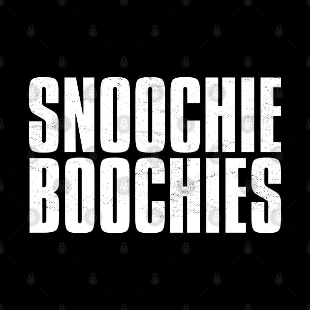 SNOOCHIE BOOCHIES by Aries Custom Graphics