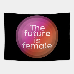 the future is female Tapestry