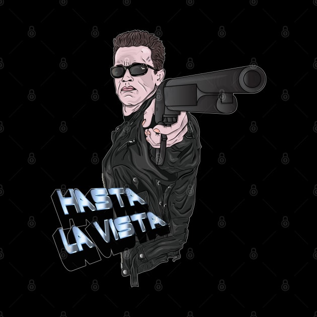 Hasta La Vista - The Terminator - Arnie - T-800 by wet_chicken_lip