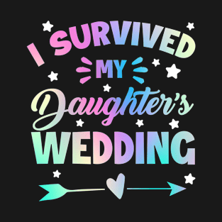 I Survived My Daughter's Wedding Gift For Wife Husband T-Shirt