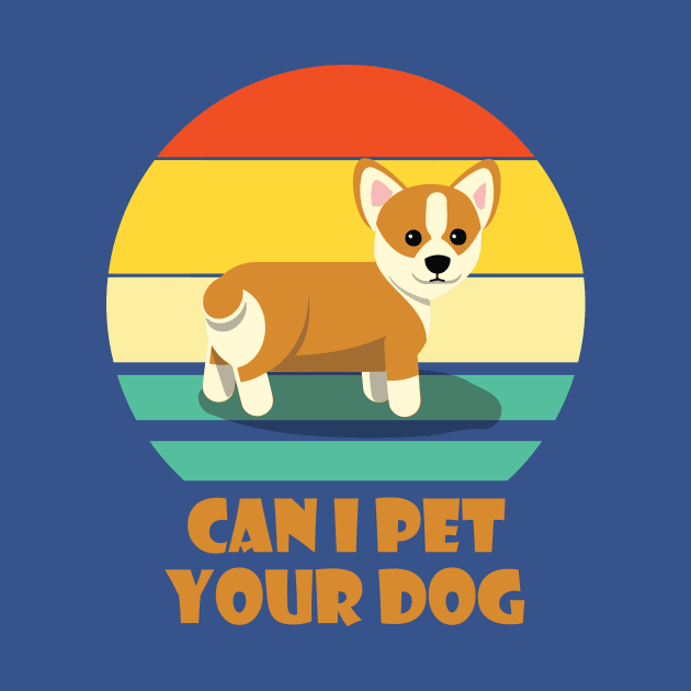 Can I Pet Your Dog Corgi Doge Meme Dog Owner by XOZ