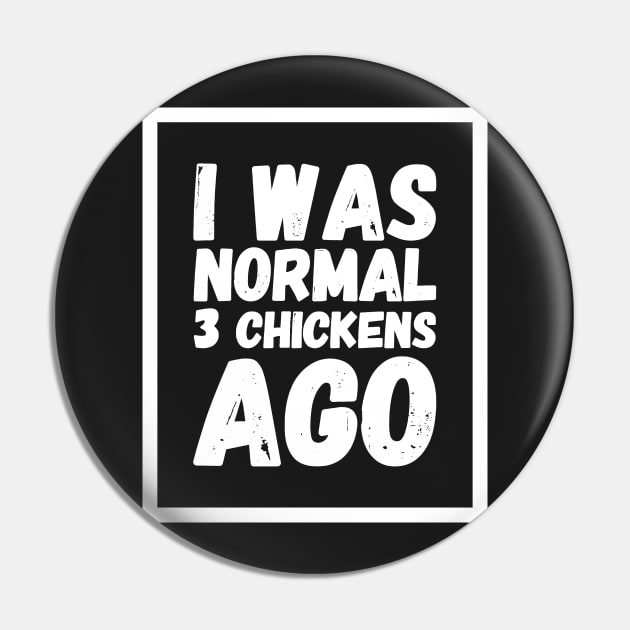 I was normal 3 chickens ago Pin by captainmood