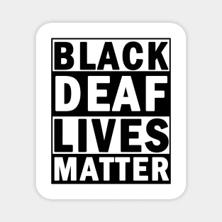 Black deaf lives matter Magnet