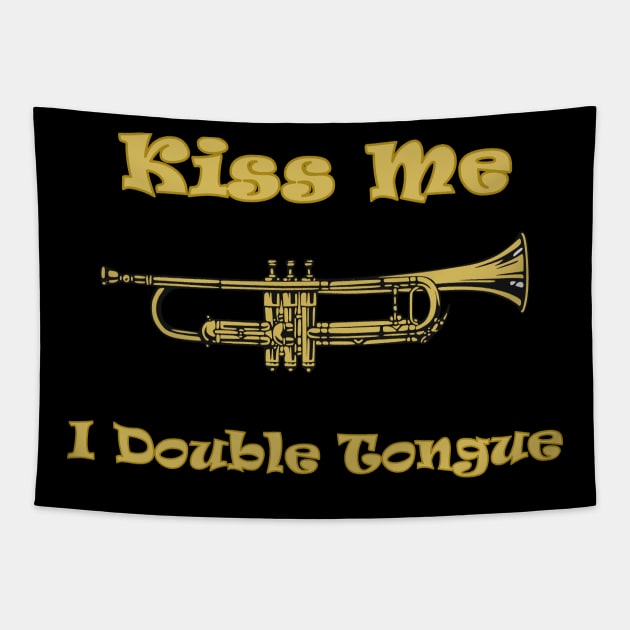 Funny Trumpet Player Kiss Me I Double Tongue Tapestry by Mindseye222