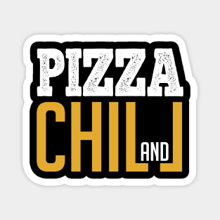 Pizza & Chill Magnet