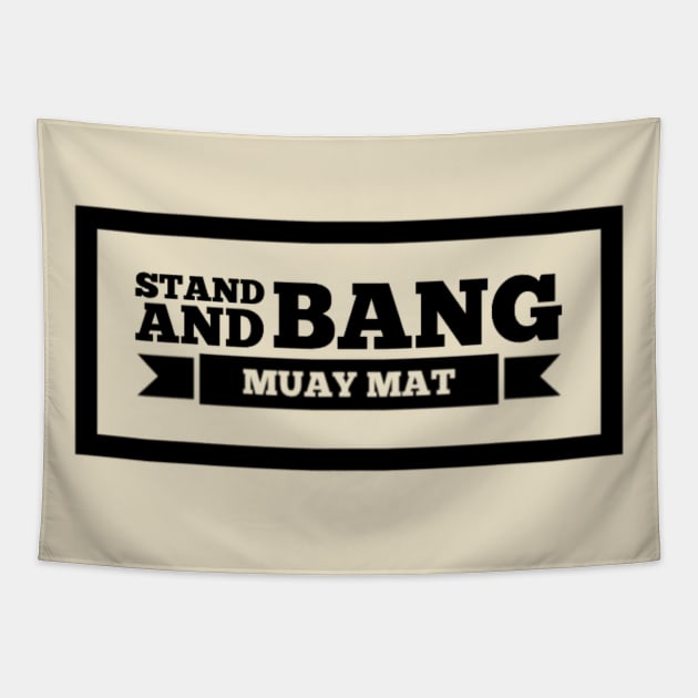 Stand and Bang Muay Mat Design Tapestry by Muay Thai Merch