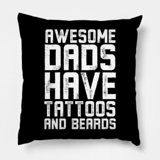 Mens Awesome Dads Have Tattoos And Beards Shirt Fathers Day Gift Pillow