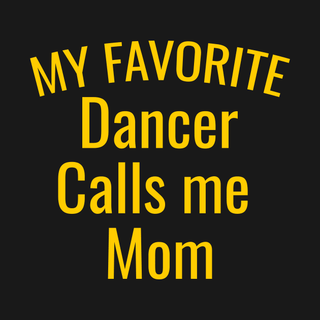 My favorite dancer calls me mom by cypryanus