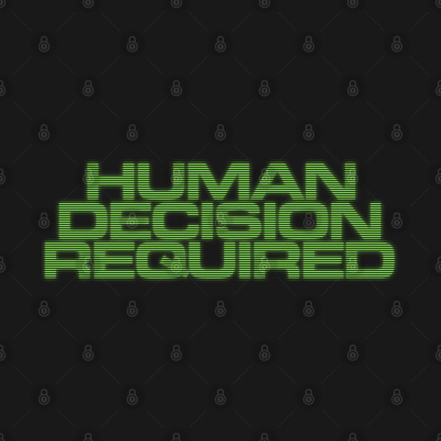 Human Decision Required - Main Mission by Curvy Space Retro