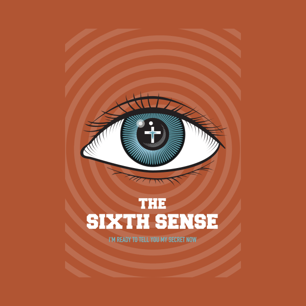 The Sixth Sense - Alternative Movie Poster by MoviePosterBoy