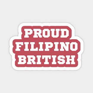 Proud Filipino British statement Magnet