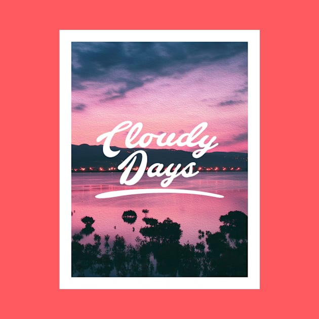 Cloudy Days Poster #1 by CloudyDays