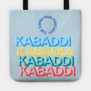 Kabaddi Kabaddi Kabaddi Tote