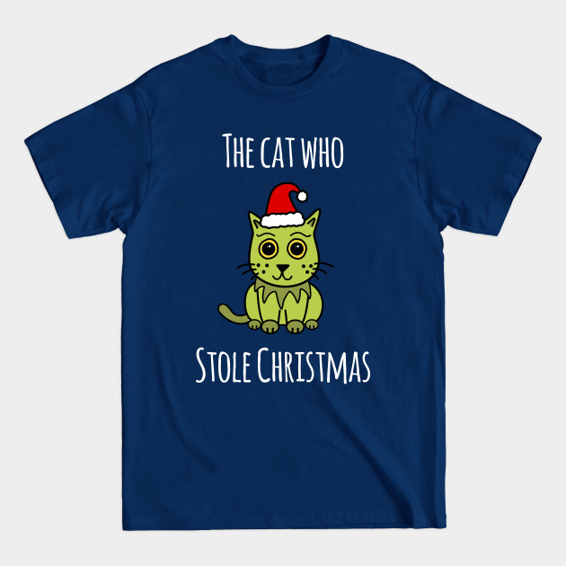 Disover 'The Cat Who Stole Christmas' - The Grinch - T-Shirt