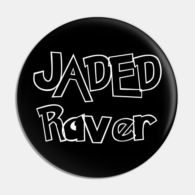 Jaded Raver - Poke Pin by Jaded Raver