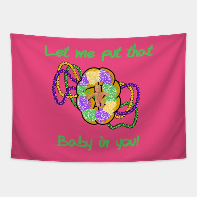 King Cake Baby Tapestry by Gsweathers